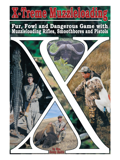 Title details for X-Treme Muzzleloading by Wm. Hovey Smith - Available